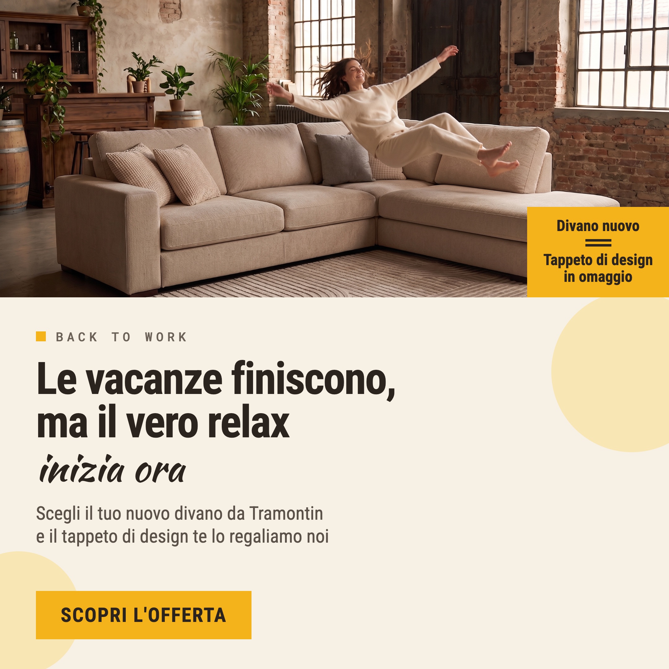 Acquista un divano Tramontin e il tappeto di design e in omaggio